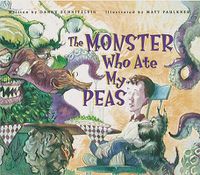 Cover image for The Monster Who Ate My Peas