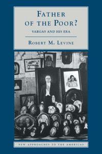 Cover image for Father of the Poor?: Vargas and his Era