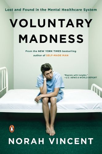 Cover image for Voluntary Madness: Lost and Found in the Mental Healthcare System