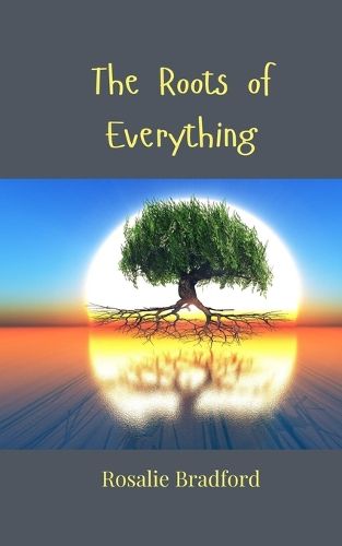Cover image for The Roots of Everything