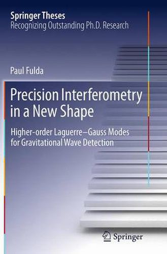 Cover image for Precision Interferometry in a New Shape: Higher-order Laguerre-Gauss Modes for Gravitational Wave Detection