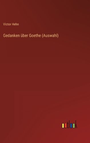 Cover image for Gedanken ueber Goethe (Auswahl)