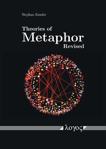 Cover image for Theories of Metaphor Revised: Against a Cognitive Theory of Metaphor: an Apology for Classical Metaphor