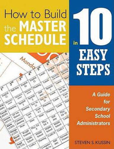 Cover image for How to Build the Master Schedule in 10 Easy Steps: A Guide for Secondary School Administrators