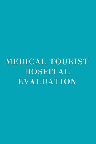 Cover image for Medical Tourist Hospital Evaluation