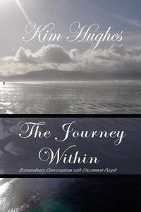 Cover image for The Journey Within: Extraordinary Conversations with Uncommon People