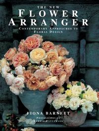 Cover image for The New Flower Arranger: Contemporary approaches to floral design