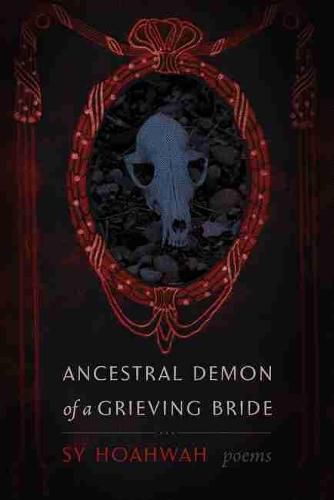 Cover image for Ancestral Demon of a Grieving Bride: Poems