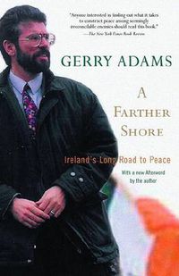 Cover image for A Farther Shore: Ireland's Long Road to Peace