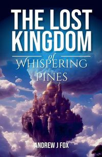 Cover image for The Lost Kingdom of Whispering Pines