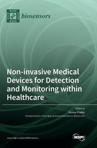 Cover image for Non-invasive Medical Devices for Detection and Monitoring within Healthcare