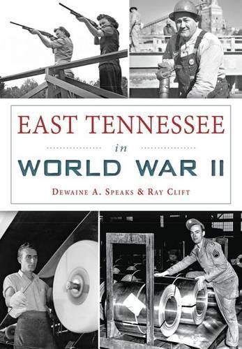 Cover image for East Tennessee in World War II