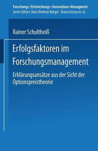 Cover image for Erfolgsfaktoren im Forschungsmanagement: Erklarungsansatze aus der Sicht der Optionspreistheorie