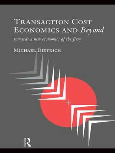 Cover image for Transaction Cost Economics and Beyond: Toward a New Economics of the Firm