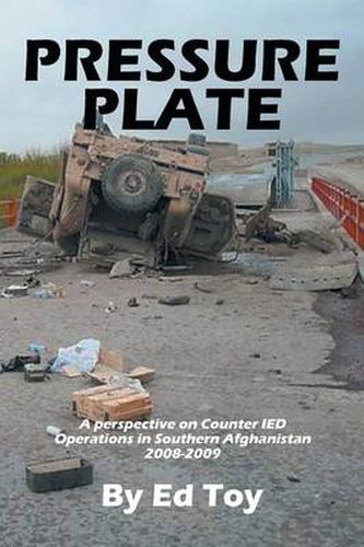 Cover image for Pressure Plate: A Perspective on Counter Ied Operations in Southern Afghanistan 2008-2009
