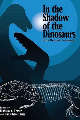 Cover image for In the Shadow of the Dinosaurs: Early Mesozoic Tetrapods