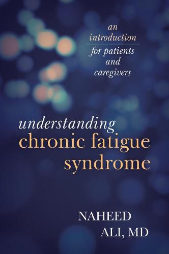 Cover image for Understanding Chronic Fatigue Syndrome: An Introduction for Patients and Caregivers