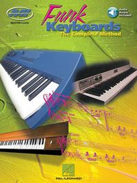 Cover image for Funk Keyboards - The Complete Method: A Contemporary Guide to Chords, Rhythms and Licks