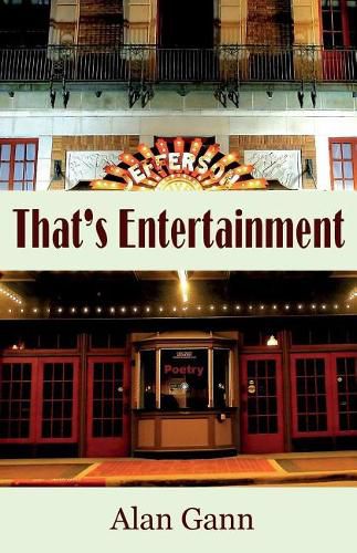 Cover image for That's Entertainment: Field Notes on Love, Politics, and Movie Musicals