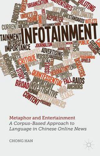 Cover image for Metaphor and Entertainment: A Corpus-Based Approach to Language in Chinese Online News