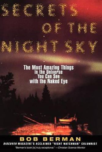 Cover image for Secrets of the Night Sky: The Most Amazing Things in the Universe You Can See with the Naked Eye