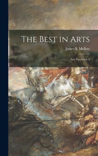 Cover image for The Best in Arts: Arts Yearbook 6