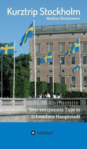 Cover image for Kurztrip Stockholm: Drei entspannte Tage in Schwedens Hauptstadt