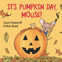 Cover image for It's Pumpkin Day, Mouse!