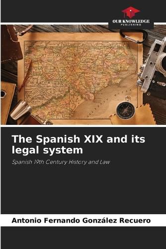 The Spanish XIX and its legal system