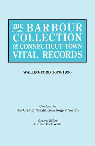 Cover image for The Barbour Collection of Connecticut Town Vital Records