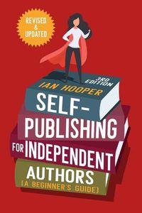 Cover image for Self-Publishing for Independent Authors