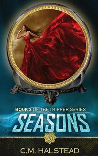 Cover image for Seasons: Book three of The Tripper Series
