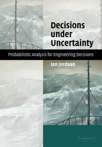 Cover image for Decisions under Uncertainty: Probabilistic Analysis for Engineering Decisions