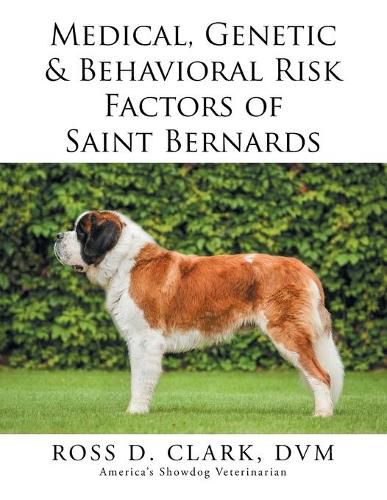 Medical, Genetic & Behavioral Risk Factors of Saint Bernards