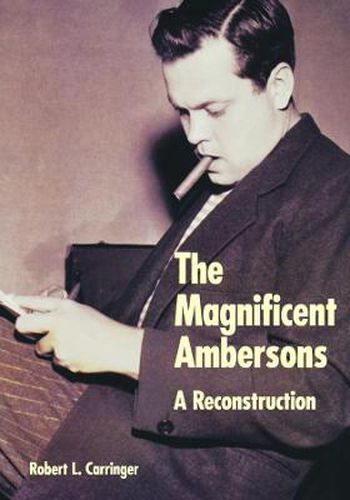 Cover image for The Magnificent Ambersons: A Reconstruction