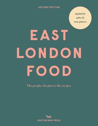 Cover image for East London Food (second Edition): The people, the places, the recipes