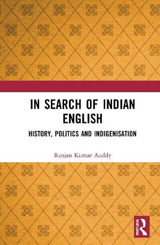 Cover image for In Search of Indian English: History, Politics and Indigenisation