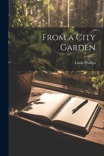Cover image for From a City Garden