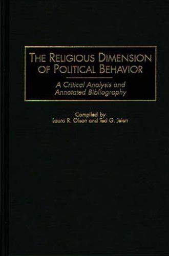 Cover image for The Religious Dimension of Political Behavior: A Critical Analysis and Annotated Bibliography