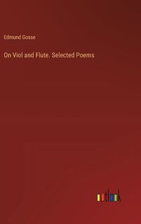 Cover image for On Viol and Flute. Selected Poems