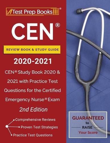 Cover image for CEN Review Book and Study Guide 2020-2021: CEN Study Book 2020 and 2021 with Practice Test Questions for the Certified Emergency Nurse Exam [2nd Edition]