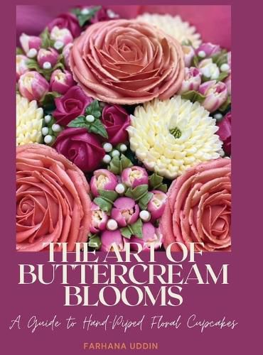 Cover image for The Art of Buttercream Blooms