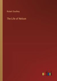 Cover image for The Life of Nelson