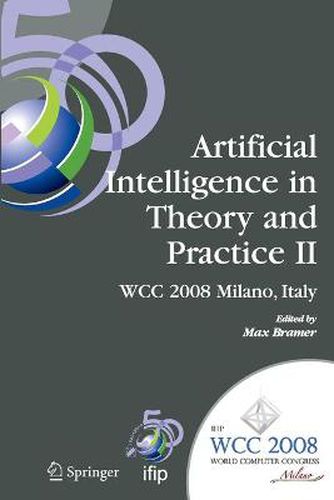 Cover image for Artificial Intelligence in Theory and Practice II: IFIP 20th World Computer Congress, TC 12: IFIP AI 2008 Stream, September 7-10, 2008, Milano, Italy