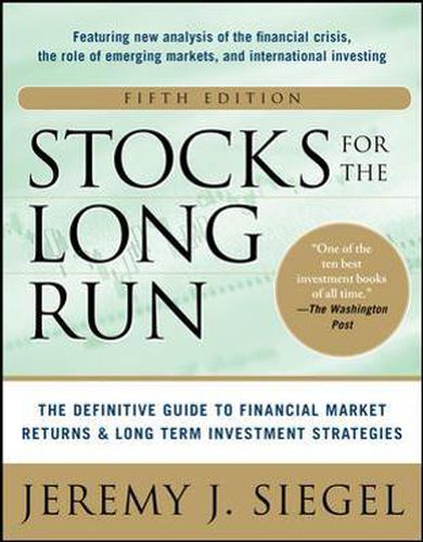 Cover image for Stocks for the Long Run 5/E:  The Definitive Guide to Financial Market Returns & Long-Term Investment Strategies