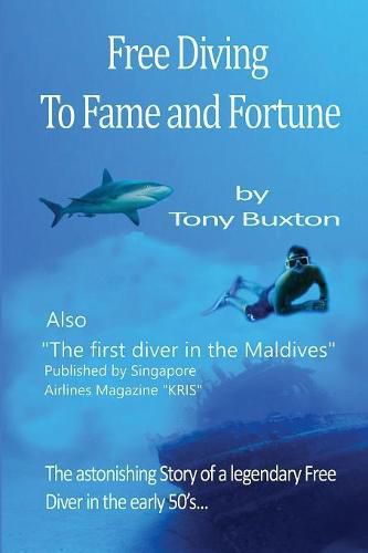 Cover image for Freediving to fame and fortune: The astonishing story of a legendary free diver in the early 50s