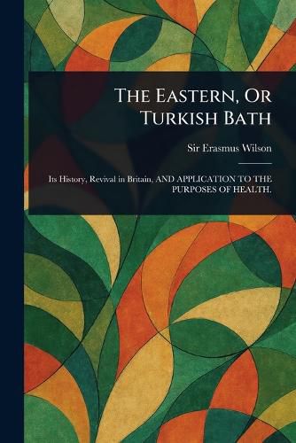 Cover image for The Eastern, Or Turkish Bath