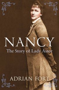 Cover image for Nancy: The Story of Lady Astor