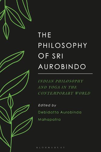 Cover image for The Philosophy of Sri Aurobindo: Indian Philosophy and Yoga in the Contemporary World