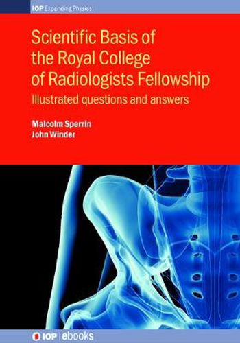 Cover image for Scientific Basis of the Royal College of Radiologists Fellowship: Illustrated questions and answers